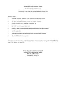 Illinois Department of Public Health Structural Pest Control Technician CHECKLIST FOR COMPLETING GENERAL APPLICATION Applicant must — 1.