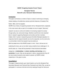 SSHRC “Imagining Canada’s Future” Project Aboriginal Themes Steven M. Lane, Vancouver Island University Introduction This paper summarizes a number of topics or areas of continuing or emerging