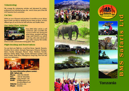 Volunteering: We arrange the volunteering activities and placement for studies, professional and individual groups who want to share part of their life with Tanzanian local communities  BMS Safaris Ltd