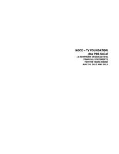 KOCE – TV FOUNDATION dba PBS SoCal (A NONPROFIT ORGANIZATION) FINANCIAL STATEMENTS FOR THE YEARS ENDED JUNE 30, 2012 AND 2011