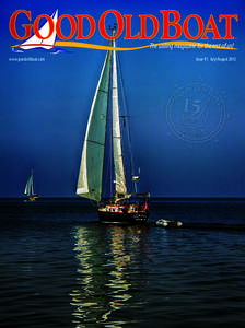 TM  The sailing magazine for the rest of us! www.goodoldboat.com	  Issue 91 July/August 2013