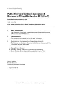 Australian Capital Territory  Public Interest Disclosure (Designated Disclosure Officer) Declaration[removed]No 5) Notifiable Instrument NI2013—394 made under the