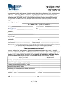 Application for Membership The undersigned property and/or casualty insurer or reinsurer hereby requests membership in the Insurance Institute for Business & Home Safety (IBHS), an independent, nonprofit, applied scienti