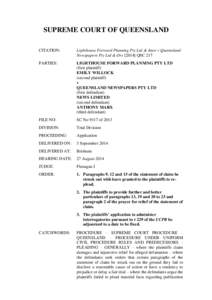 SUPREME COURT OF QUEENSLAND CITATION: Lighthouse Forward Planning Pty Ltd & Anor v Queensland Newspapers Pty Ltd & OrsQSC 217