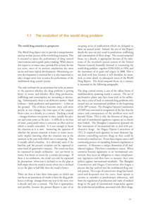 1.1  The evolution of the world drug problem The world drug situation in perspective The World Drug Report tries to provide a comprehensive