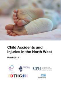 Child Accidents and Injuries in the North West March 2013 10 key points from this report •