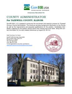 Announces a Recruitment For  COUNTY ADMINISTRATOR For TAZEWELL COUNTY, ILLINOIS GovHR USA, LLC is pleased to announce the recruitment and selection process for Tazewell County’s County Administrator. This brochure prov