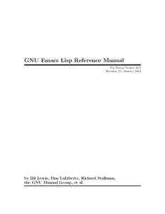 GNU Emacs Lisp Reference Manual For Emacs Version 24.3 Revision 3.1, January 2013 by Bil Lewis, Dan LaLiberte, Richard Stallman, the GNU Manual Group, et al.