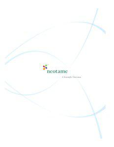 A Scientific Overview  Neotame is a versatile new food ingredient that can be used as a