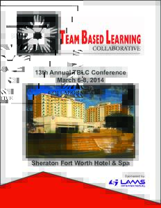 13th Annual TBLC Conference March 6-8, 2014 Sheraton Fort Worth Hotel & Spa Sponsored by: