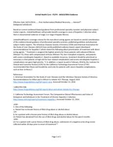 United Health Care - F3/F4 - AASLD/IDSA Guidance Effective Date[removed][removed]Prior Authorization/Medical Necessity......Harvoni™ (ledipasvir/sofosbuvir) Based on current evidenced-based guidance from professional s