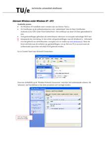 12 Eduroam Wireless onder Windows XP –SP2 Aandachts punten: • De Windows XP installatie moet voorzien zijn van Service Pack 2. • De Certificaten op de authenticatieservers zijn ‘ondertekend’ door de Root Certif