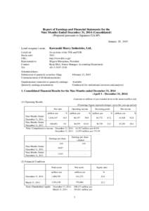 Report of Earnings and Financial Statements for the Nine Months Ended December 31, 2014 (Consolidated) (Prepared pursuant to Japanese GAAP) January 29, 2015 Listed company’s name: