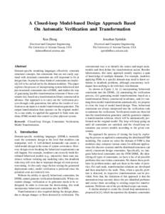 A Closed-loop Model-based Design Approach Based On Automatic Verification and Transformation Kun Zhang Jonathan Sprinkle