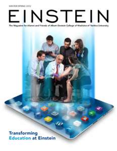 Einstein Winter/spring 2012 The Magazine for Alumni and Friends of Albert Einstein College of Medicine of Yeshiva University  Transforming