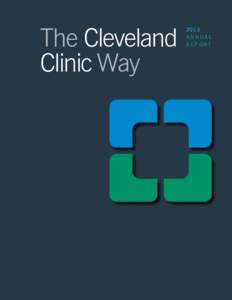 The Cleveland Clinic Way 2013 ANNUAL REPORT