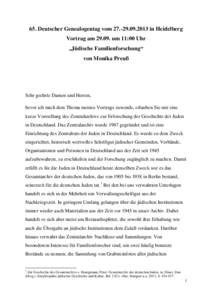 65. Deutscher Genealogentag vom[removed]in Heidelberg Vortrag am[removed]um 11:00 Uhr „Jüdische Familienforschung“ von Monika Preuß  Sehr geehrte Damen und Herren,