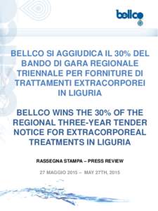 BELLCO SI AGGIUDICA IL 30% DEL BANDO DI GARA REGIONALE TRIENNALE PER FORNITURE DI TRATTAMENTI EXTRACORPOREI IN LIGURIA BELLCO WINS THE 30% OF THE