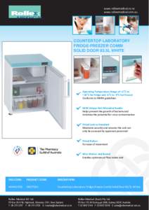 www.rollexmedical.co.nz www.rollexmedical.com.au COUNTERTOP LABORATORY FRIDGE-FREEZER COMBI SOLID DOOR 83.5L WHITE