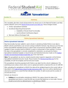 Number 53  March 2016 Summary  This newsletter describes recent enhancements for school users to the National Student Loan Data