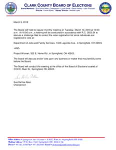 CLARK COUNTY BOARD OF ELECTIONS Board Members  Sue DeVoe Allen, Chairperson  Lynda Smith  David Hartley  John Pickarski Director  Jason Baker Deputy Director  Amber Lopez March 6, 2018