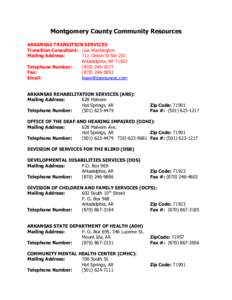 Montgomery County Community Resources ARKANSAS TRANSITION SERVICES Transition Consultant: Lisa Washington Mailing Address: 711 Cinton St Ste 201 Arkadelphia, AR 71923