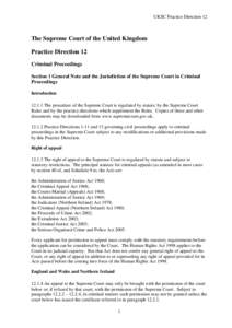 UKSC Practice Direction 12  The Supreme Court of the United Kingdom Practice Direction 12 Criminal Proceedings Section 1 General Note and the Jurisdiction of the Supreme Court in Criminal