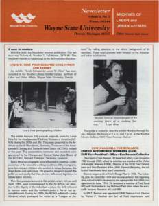 A note to readers:  With this issue , the Newsletter resumes publication . Our last issue was Volume 4 , Number 1, Fall-Winter, [removed]This newsletter reports on happenings in the Archives since that time.