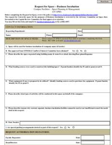 Print Form  Request for Space – Business Incubation Campus Facilities – Space Planning & Management (CF-SPM) Before completing the Request for Space, review the policy at http://www.cf.missouri.edu/spm/guidelines/bus