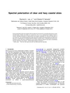 Spectral polarization of clear and hazy coastal skies Raymond L. Lee, Jr.1,* and Orlando R. Samudio2 1 Mathematics and Science Division, United States Naval Academy, Annapolis, Maryland 21402, USA 2