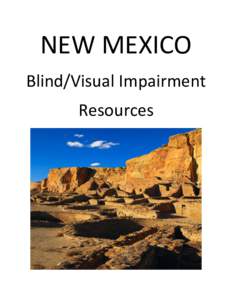 NEW MEXICO Blind/Visual Impairment Resources New Mexico Blind/Visual Impairment Resources EPICS Project - Education for Parents of Indian Children with Special Needs Project