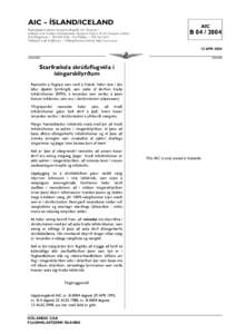 AIC – ÍSLAND/ICELAND Flugmálastjórn Íslands, Reykjavíkurflugvelli, 101 Reykjavík / Icelandic Civil Aviation Administration, Reykjavik Airport, IS-101 Reykjavik, Iceland Sími/Telephone: +  – Fax/Tel