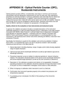 APPENDIX IX - Optical Particle Counter (OPC), Dustsonde Instruments Optical particle counters (OPCs), or dustsondes, have been in common use for aerosol concentration and size distribution measurement for over 50 years a