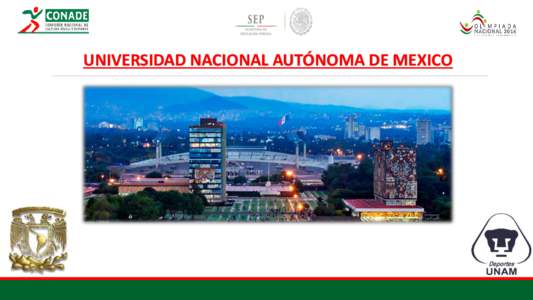 UNIVERSIDAD NACIONAL AUTÓNOMA DE MEXICO  La ciudad de México es una de las cuatro más extensas y populosas del mundo, su edad es paradójica; si la referencia es la fundación de México - Tenochtitlán por los mexic