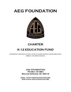 AEG FOUNDATION  CHARTER K-12 EDUCATION FUND SUPPORTING GEOLOGICAL EDUCATION IN EARTH SCIENCE FOR ELEMENTARY, MIDDLE AND HIGH SCHOOLS