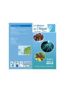 Informations pratiques Horaires : Juillet et Août : Du lundi au samedi : 9h00 - 12h30 / 14h00 - 18h30 Le dimanche : 9h00 - 12h30 / 15h00 - 18h00 De septembre à juin :