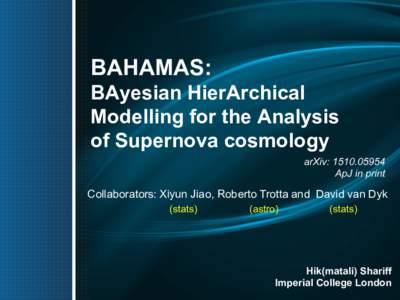 BAHAMAS: BAyesian HierArchical Modelling for the Analysis of Supernova cosmology arXiv: ApJ in print