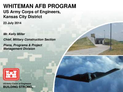 WHITEMAN AFB PROGRAM US Army Corps of Engineers, Kansas City District 23 July[removed]Mr. Kelly Miller