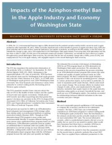 Impacts of the Azinphos-methyl Ban in the Apple Industry and Economy of Washington State WA S H I N G T O N S TAT E U N I V E R S I T Y E X T E N S I O N FA C T S H E E T • F SE Abstract In 2006, the U.S. Enviro