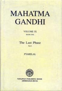 Indian people / Mahatma Gandhi / Activism / India / Gujarati people / Ascetics / British Empire in World War II / Tolstoyans / Mahadev Desai / Satyagraha / Pyarelal Nayyar / Gandhi Heritage Portal