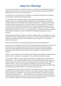 Same-Sex Marriage If you have read our article on ‘Political Correctness’, you will be aware of the diabolical origins of aggressive homosexual activism which has led to the point today where the defence of tradition