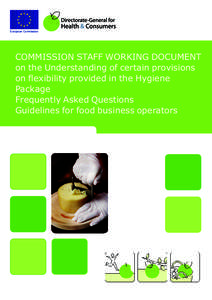 European Commission  COMMISSION STAFF WORKING DOCUMENT on the Understanding of certain provisions on flexibility provided in the Hygiene Package
