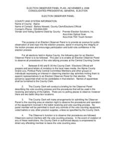 ELECTION OBSERVER PANEL PLAN –NOVEMBER 4, 2008 CONSOLIDATED PRESIDENTIAL GENERAL ELECTION ELECTION OBSERVER PANEL COUNTY AND SYSTEM INFORMATION: Name of County: Alpine Name of Contact: Barbra Howard, County Clerk/Elect