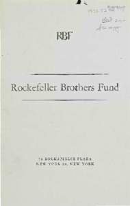 RBF  Rockefeller Brothers Fund 30 ROCKEFELLER PLAZA NEW YORK 20, NEW YORK