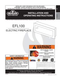 INSTALLER: LEAVE THIS MANUAL WITH THE APPLIANCE. CONSUMER: RETAIN THIS MANUAL FOR FUTURE REFERENCE. NEVER LEAVE CHILDREN OR OTHER AT RISK INDIVIDUALS ALONE WITH THE APPLIANCE. INSTALLATION AND OPERATING INSTRUCTIONS