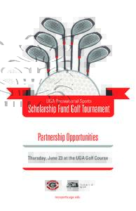 Partnership Opportunities Thursday, June 23 at the UGA Golf Course recsports.uga.edu  A Note of Appreciation from the Director