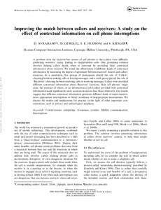 Behaviour & Information Technology, Vol. 26, No. 3, May – June 2007, 247 – 259  Improving the match between callers and receivers: A study on the eﬀect of contextual information on cell phone interruptions D. AVRAH