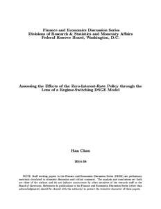 Finance and Economics Discussion Series Divisions of Research & Statistics and Monetary Affairs Federal Reserve Board, Washington, D.C. Assessing the Effects of the Zero-Interest-Rate Policy through the Lens of a Regime-