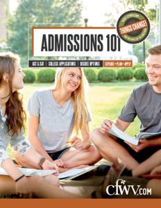 ADMISSIONS 101 ACT & SAT | COLLEGE APPLICATIONS | DEGREE OPTIONS EXPLORE  PLAN  APPLY  ADMISSIONS 101 • CFWV.COM