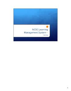 Microsoft PowerPoint - NCSC Learning Management System[removed]pptx